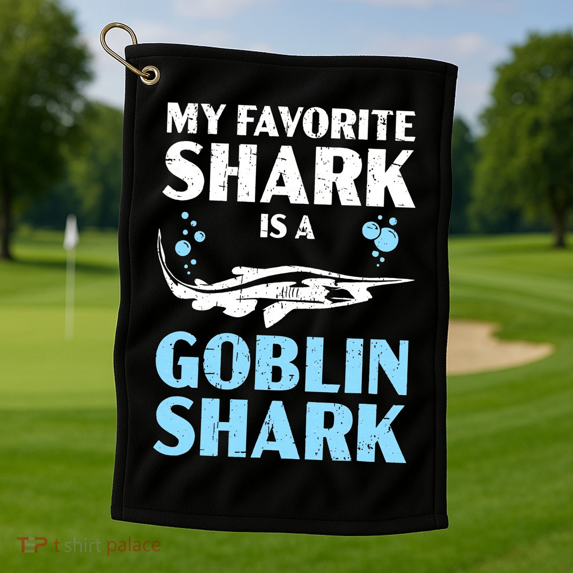 My Favorite Shark Is A Goblin Shark Animal Lover Golf Towel