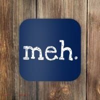 Meh Funny Sarcastic Coaster thumb 0