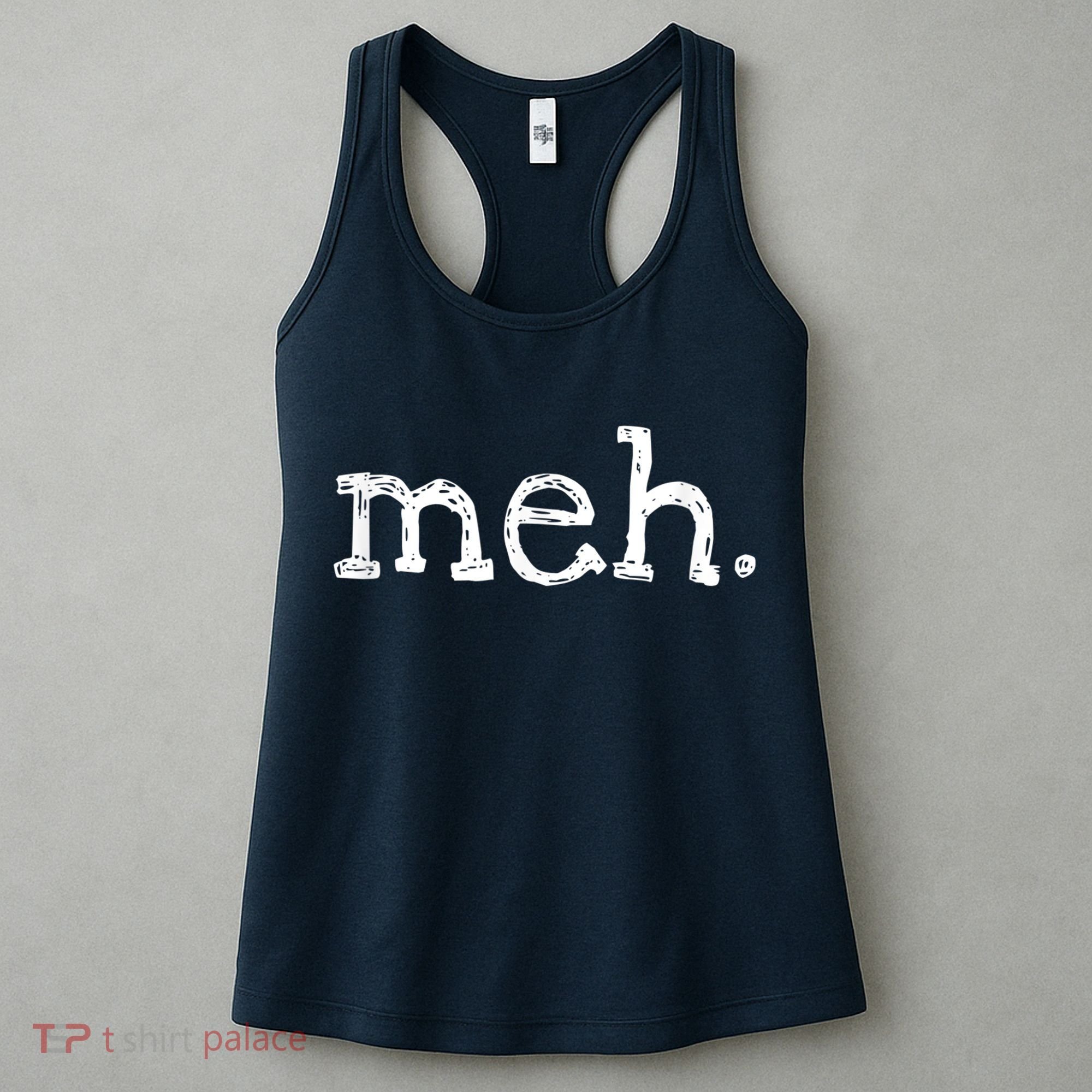 Meh Funny Sarcastic Women's Tank Top