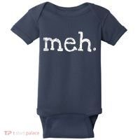 Meh Funny Sarcastic Baby Bodysuit thumb 0