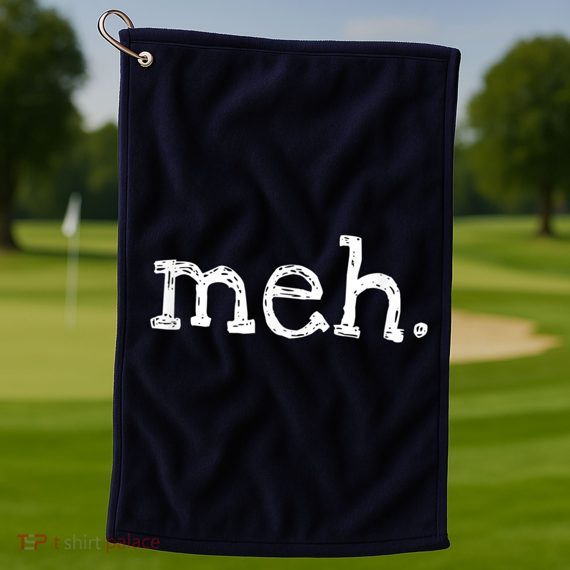 Meh Funny Sarcastic Golf Towel