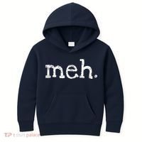Meh Funny Sarcastic Kids Hoodie thumb 0
