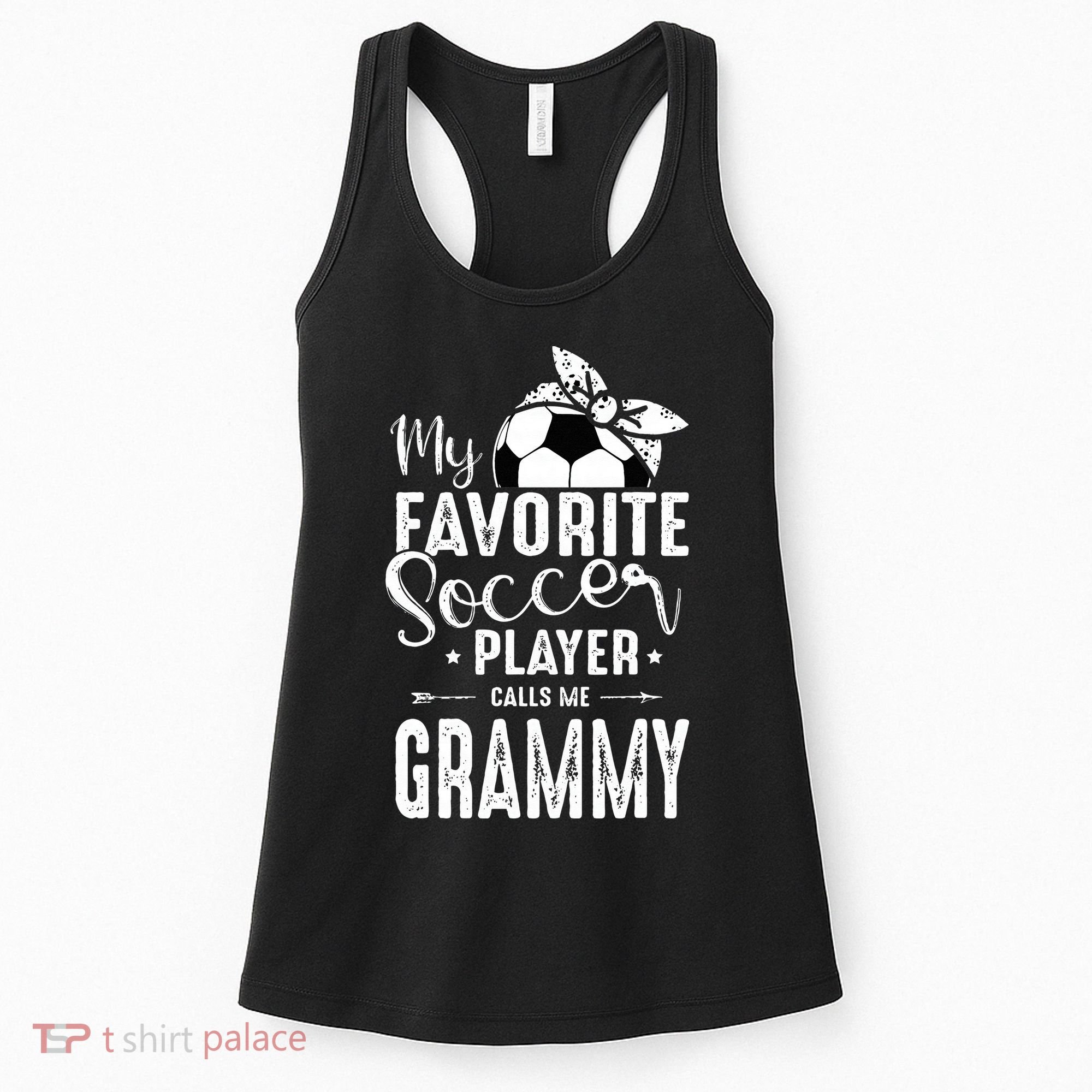 My Favorite Soccer Player Calls Me Grammy Women's Tank Top
