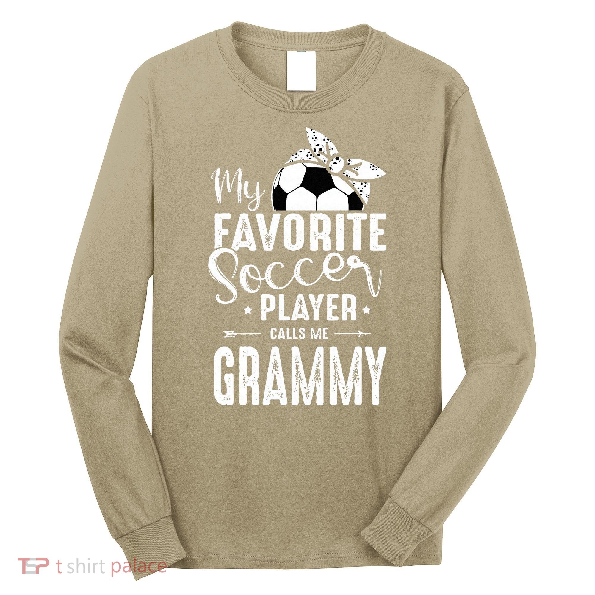 My Favorite Soccer Player Calls Me Grammy Long Sleeve Shirt