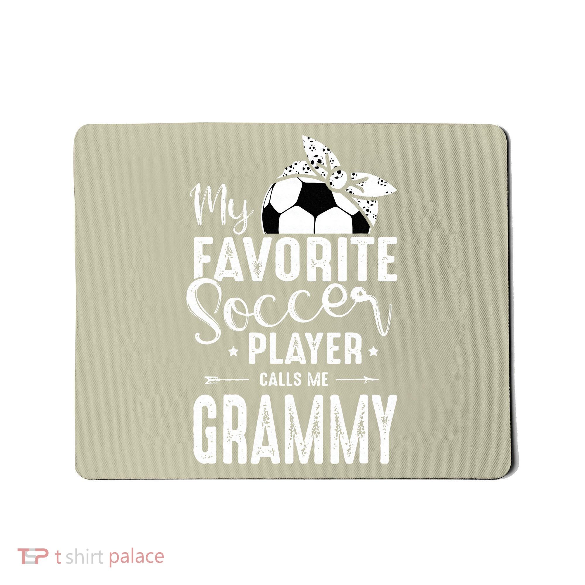 My Favorite Soccer Player Calls Me Grammy Mousepad