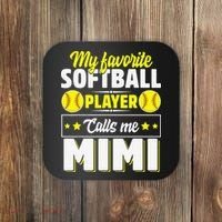 My Favorite Softball Player Calls Me Mimi Mother's DayGift Coaster thumb 0