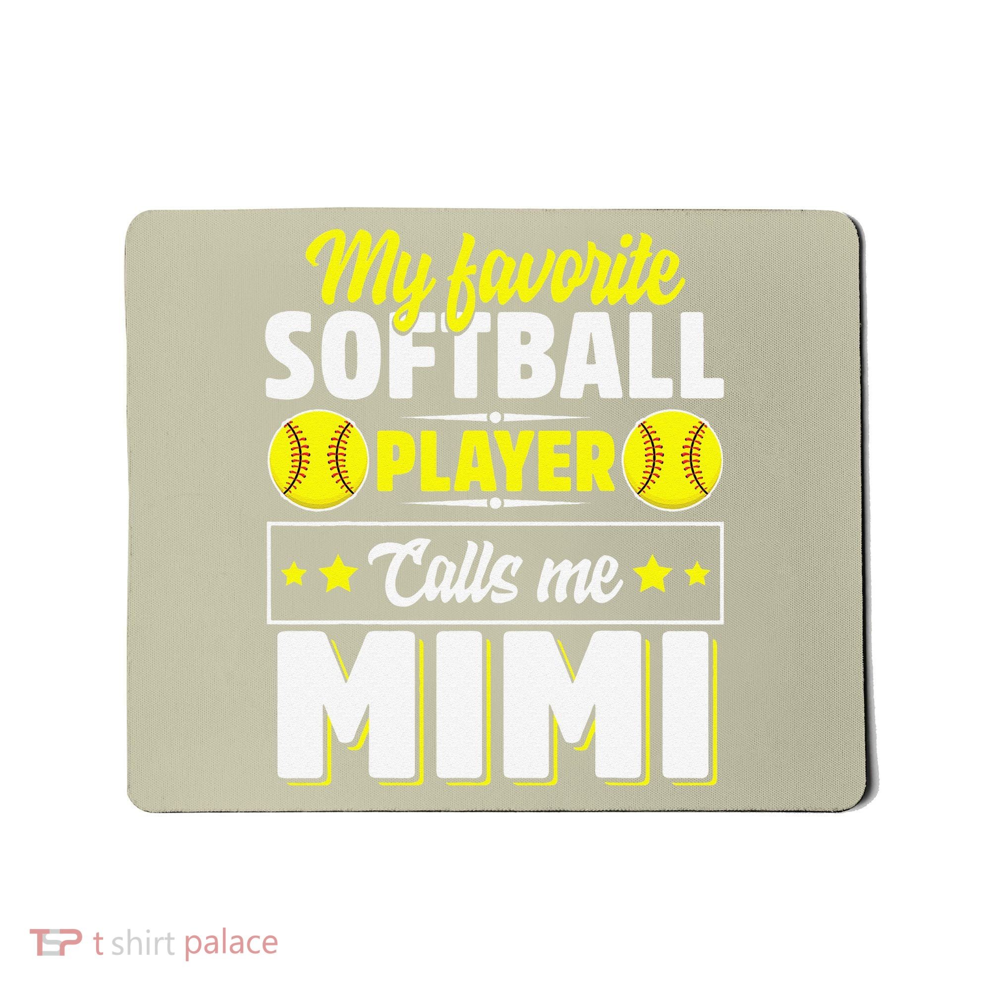 My Favorite Softball Player Calls Me Mimi Mother's DayGift Mousepad