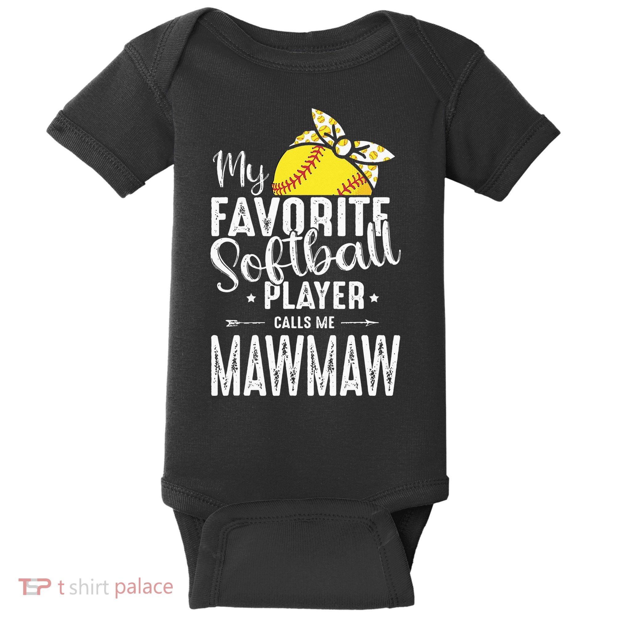 My Favorite Softball Player Calls Me Mawmaw Baby Bodysuit