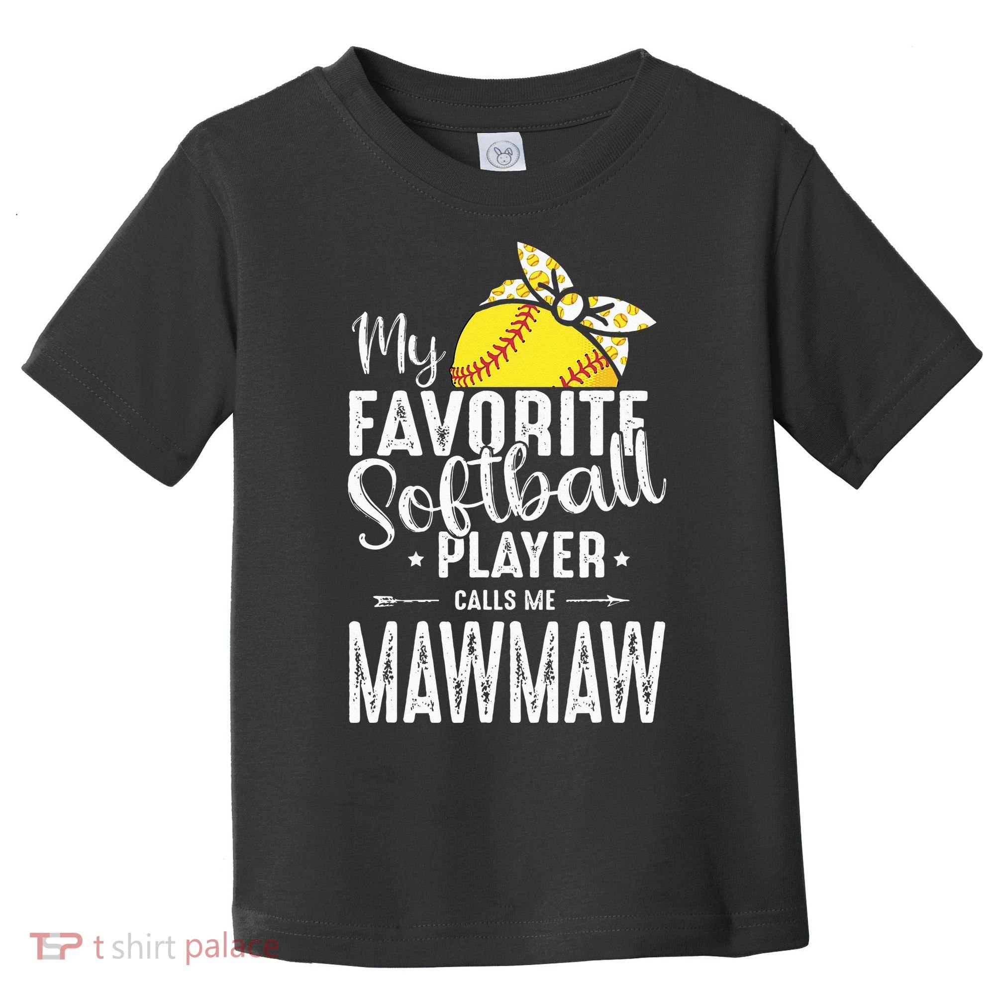 My Favorite Softball Player Calls Me Mawmaw Toddler T-Shirt