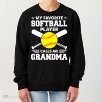 My Favorite Softball Player Calls Me Grandma Funny Women's Sweatshirt thumb 0