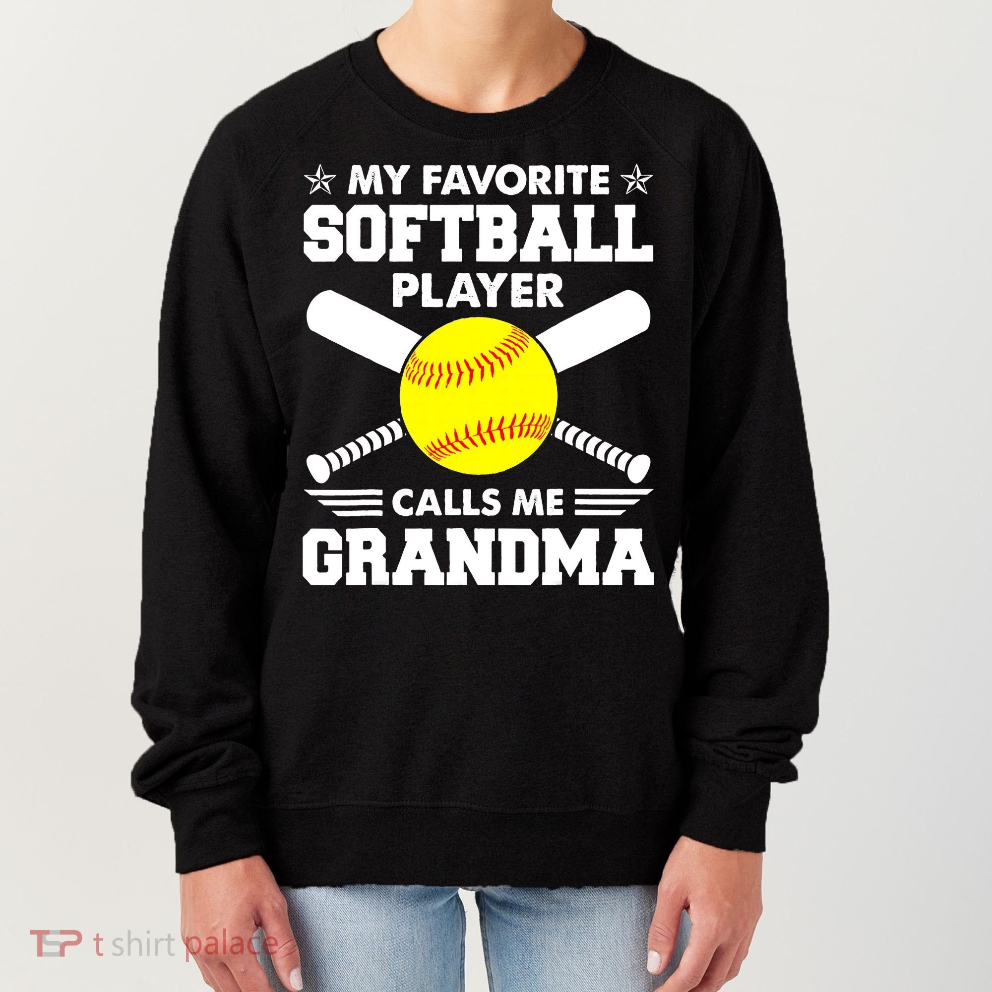 My Favorite Softball Player Calls Me Grandma Funny Women's Sweatshirt