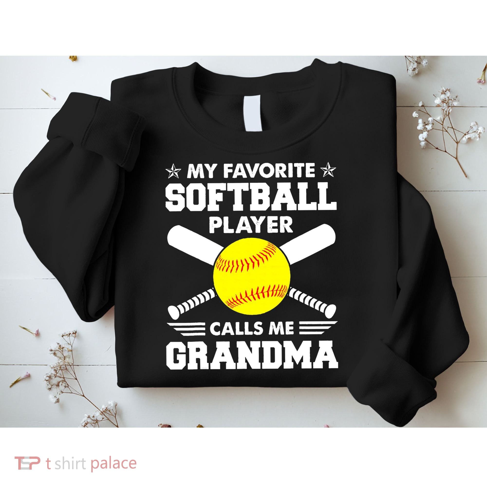 My Favorite Softball Player Calls Me Grandma Funny Sweatshirt
