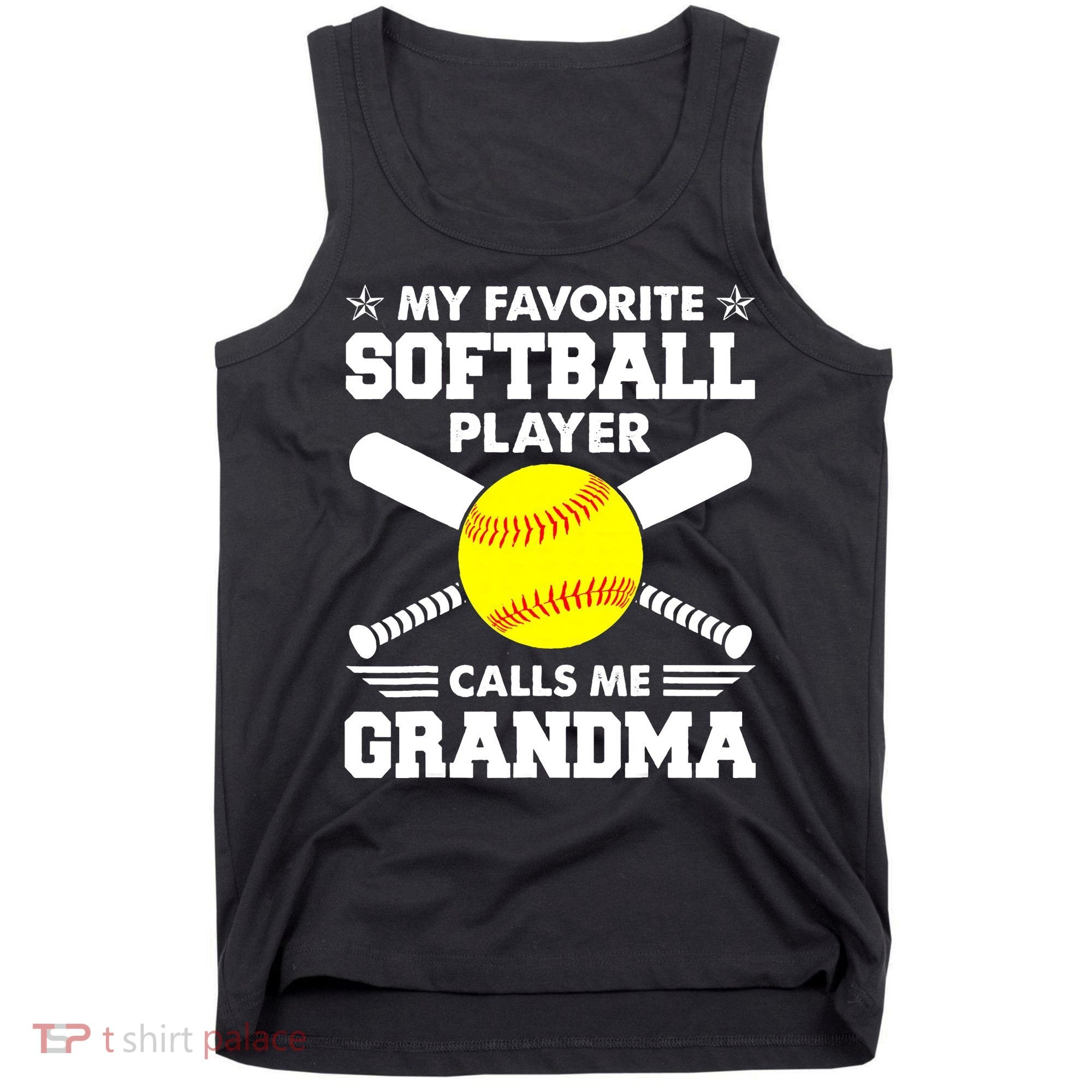 My Favorite Softball Player Calls Me Grandma Funny Tank Top