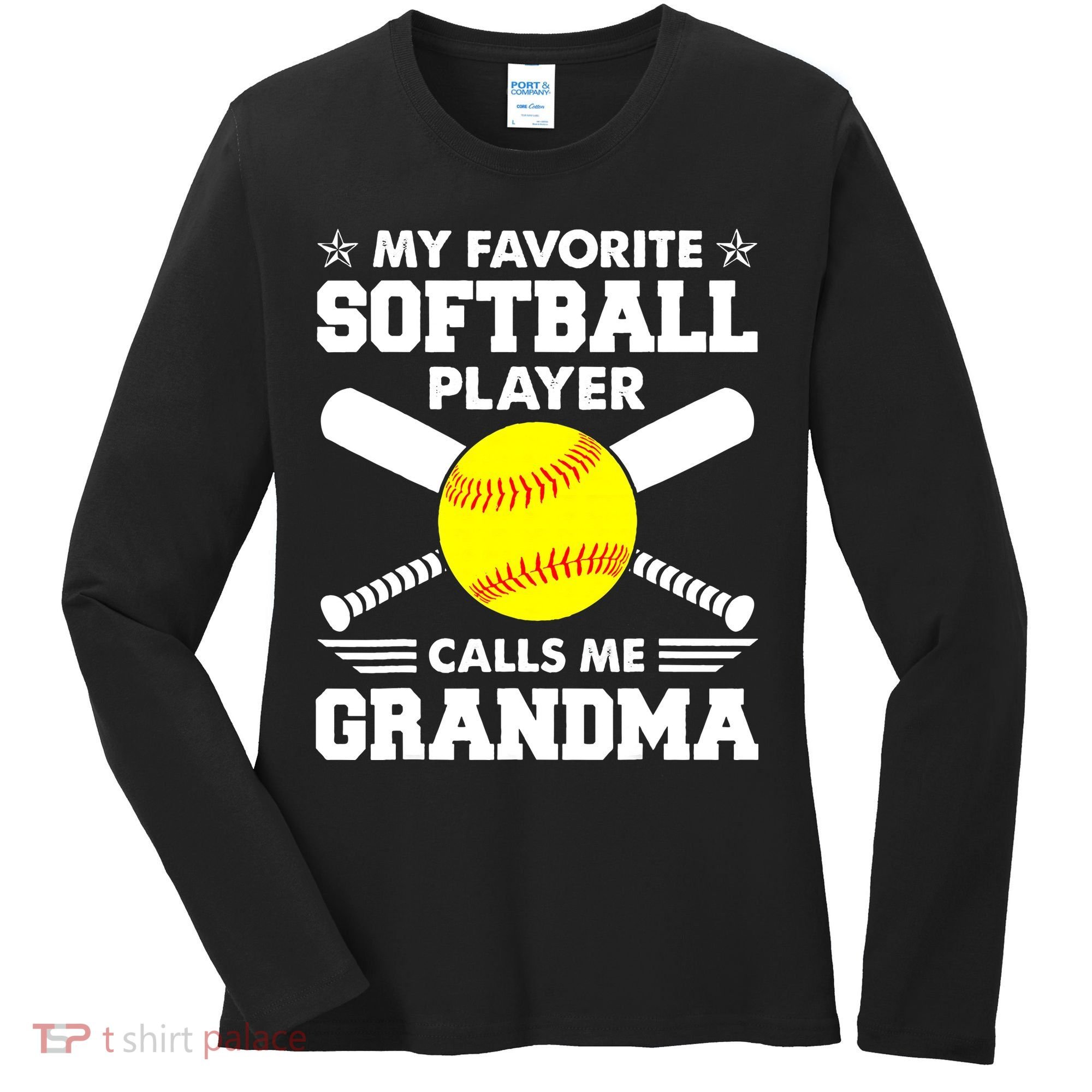 My Favorite Softball Player Calls Me Grandma Funny Women's Long Sleeve Shirt