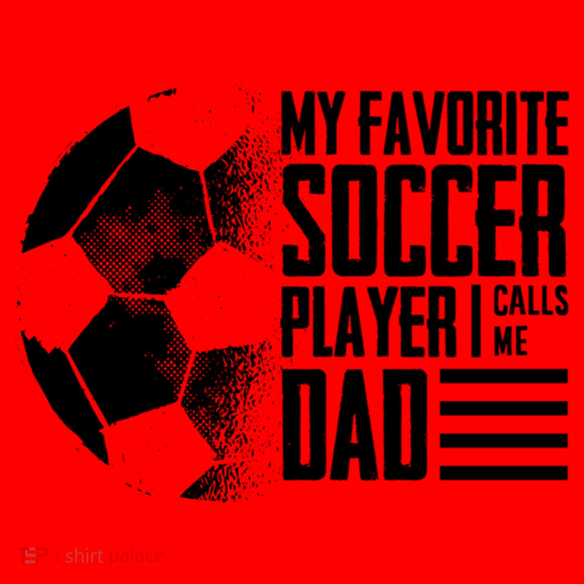 My Favorite Soccer Player Calls Me Dad Funny Soccer Great Gift Santa Hat