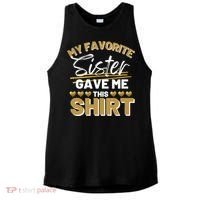 My Favorite Sister Gave Me This Cute Gift Ladies PosiCharge Tri-Blend Wicking Tank thumb 0