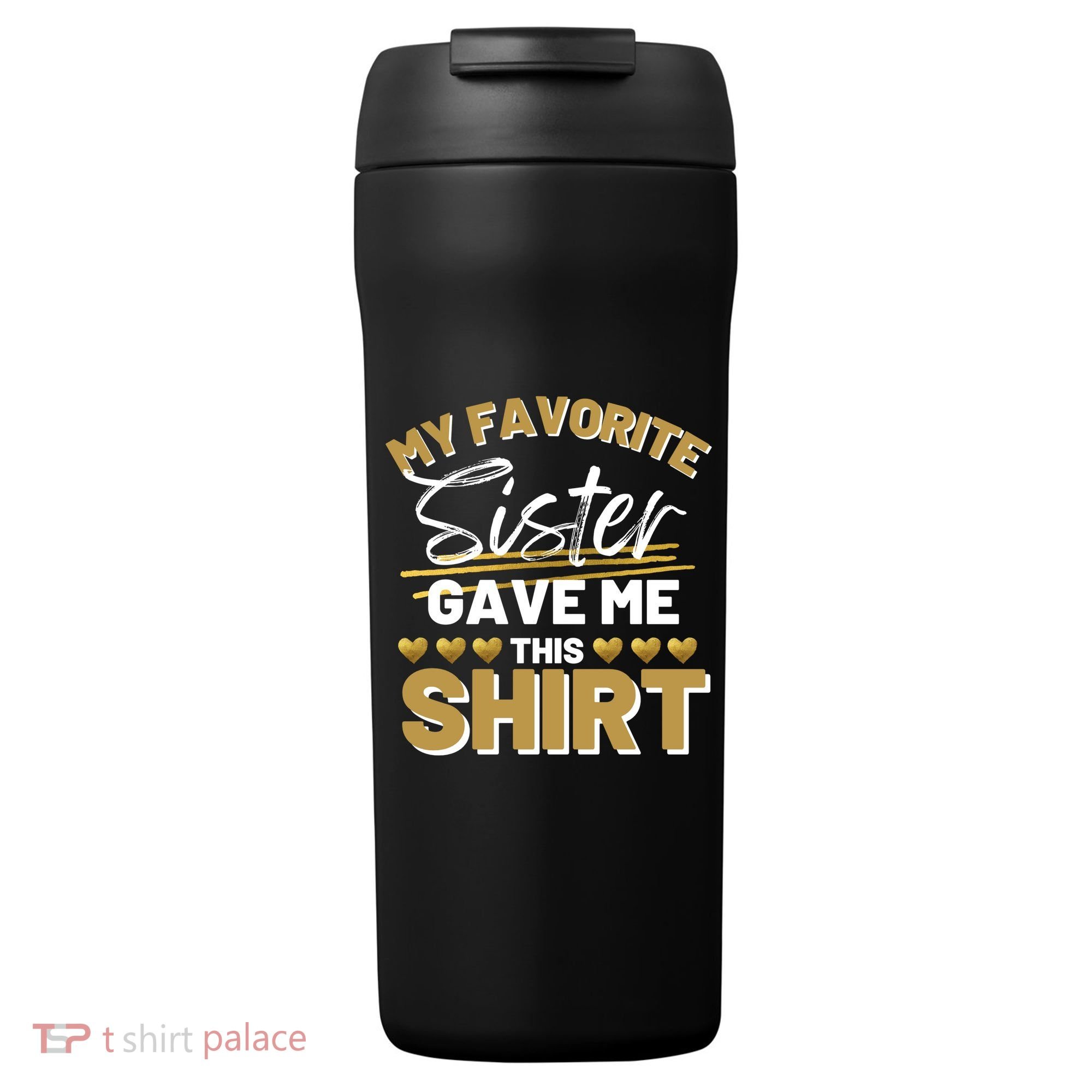 My Favorite Sister Gave Me This Cute Gift 24oz Duet Stainless Steel Tumbler
