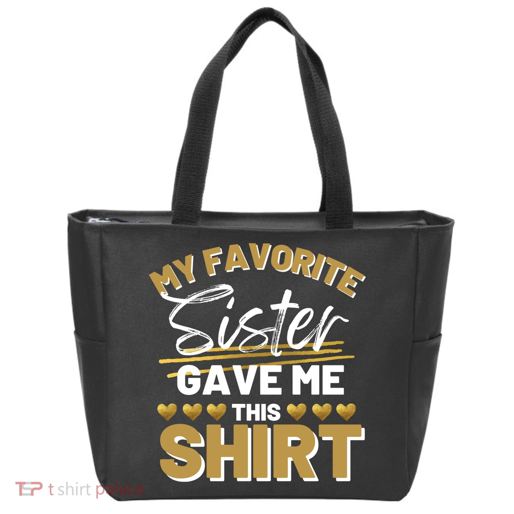 My Favorite Sister Gave Me This Cute Gift Tote Bag