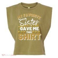 My Favorite Sister Gave Me This Cute Gift Garment-Dyed Women's Muscle Tee thumb 0