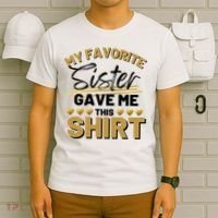 My Favorite Sister Gave Me This Cute Gift T-Shirt thumb 6