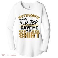 My Favorite Sister Gave Me This Cute Gift Women's Perfect Tri Tunic Long Sleeve Shirt thumb 0