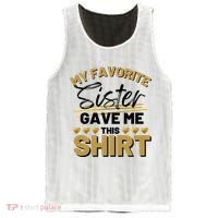 My Favorite Sister Gave Me This Cute Gift Mesh Reversible Basketball Jersey Tank thumb 0