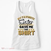 My Favorite Sister Gave Me This Cute Gift Women's Tank Top thumb 0