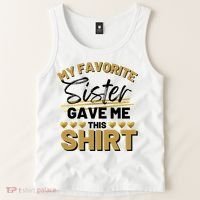 My Favorite Sister Gave Me This Cute Gift Tank Top thumb 2