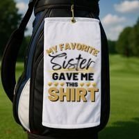 My Favorite Sister Gave Me This Cute Gift Golf Towel thumb 2