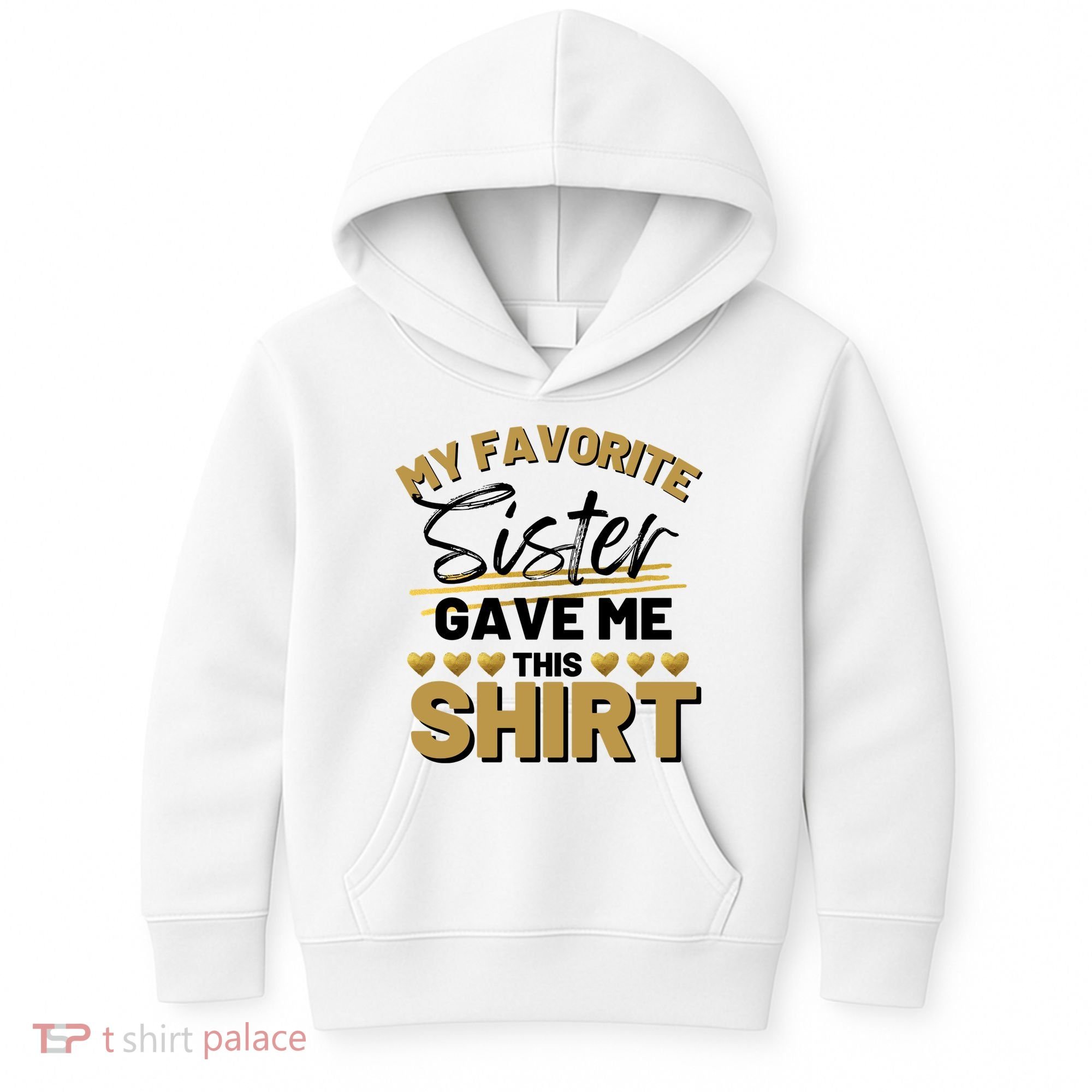 My Favorite Sister Gave Me This Cute Gift Kids Hoodie