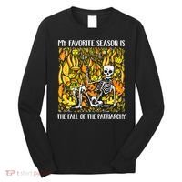 My Favorite Season Is Fall Of The Patriarchy Feminist Autumn Long Sleeve Shirt thumb 0