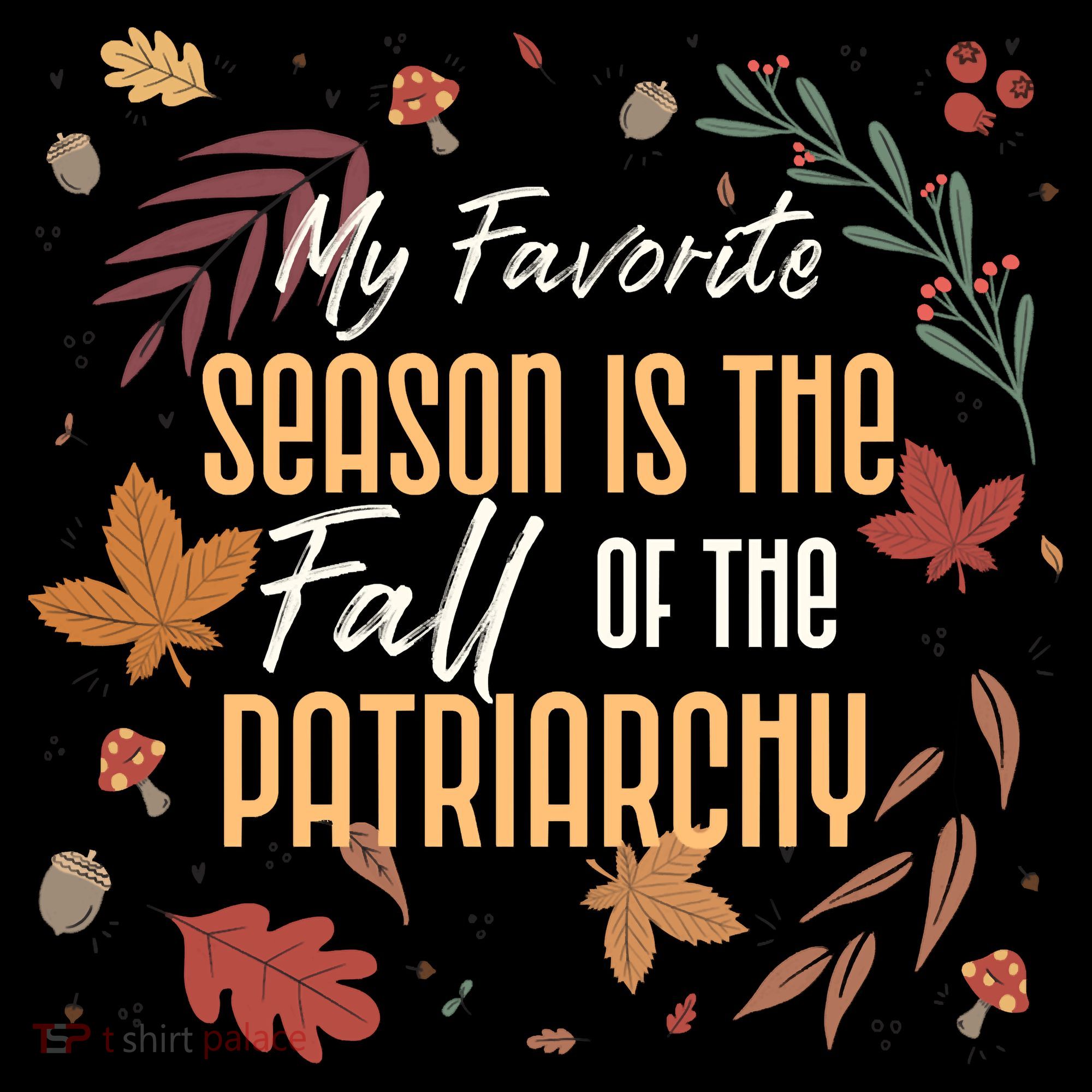 My Favorite Season Is The Fall Of The Patriarchy Feminist Coffee Mug