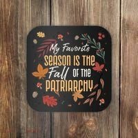 My Favorite Season Is The Fall Of The Patriarchy Feminist Coaster thumb 0
