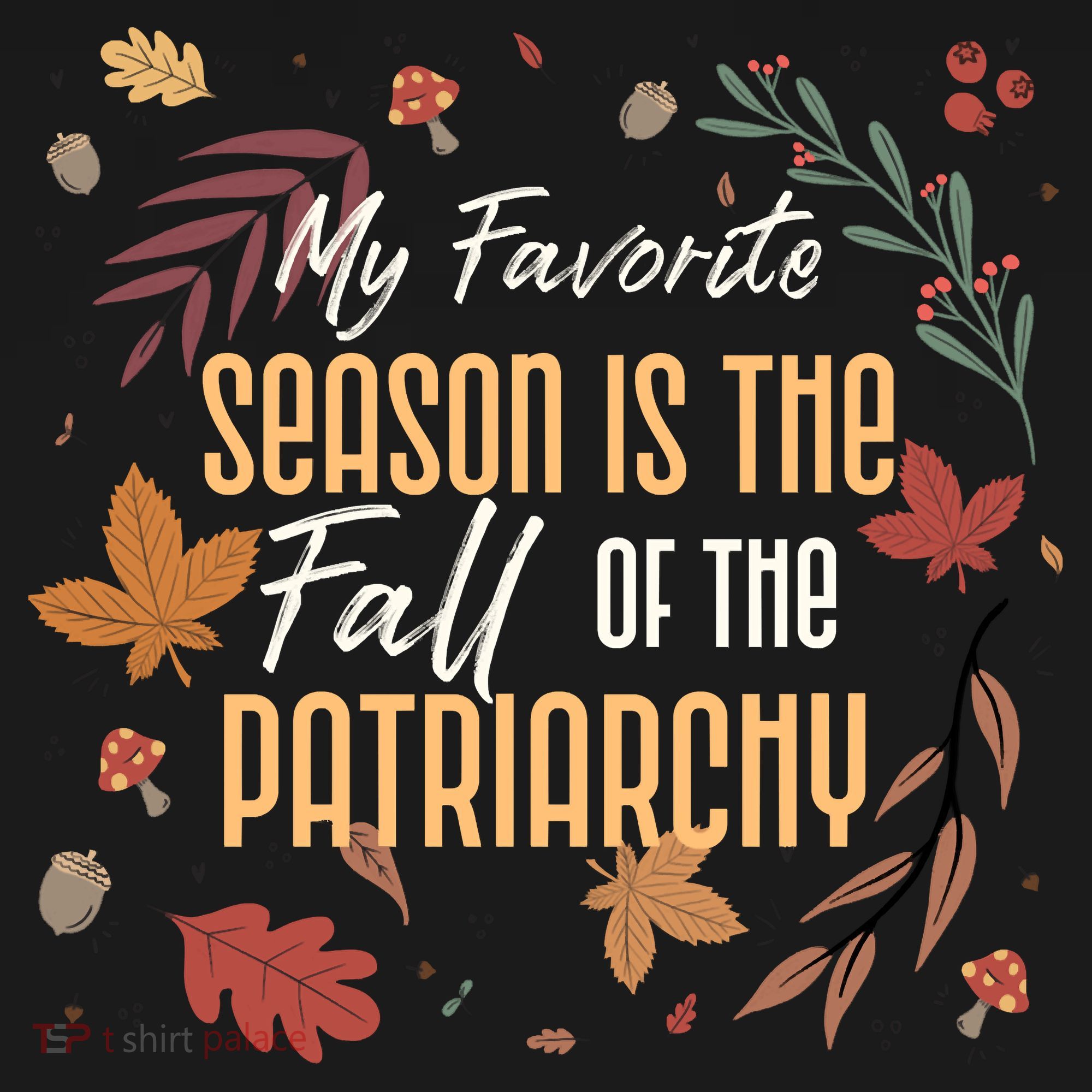 My Favorite Season Is The Fall Of The Patriarchy Feminist Coaster