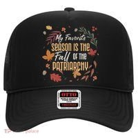 My Favorite Season Is The Fall Of The Patriarchy Feminist Hat thumb 0