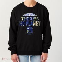March For Science Earth Day , There Is No Planet B Women's Sweatshirt thumb 0