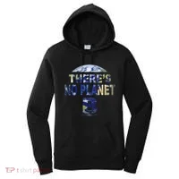 March For Science Earth Day , There Is No Planet B Women's Hoodie thumb 0