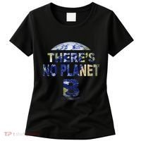March For Science Earth Day , There Is No Planet B Women's T-Shirt thumb 0