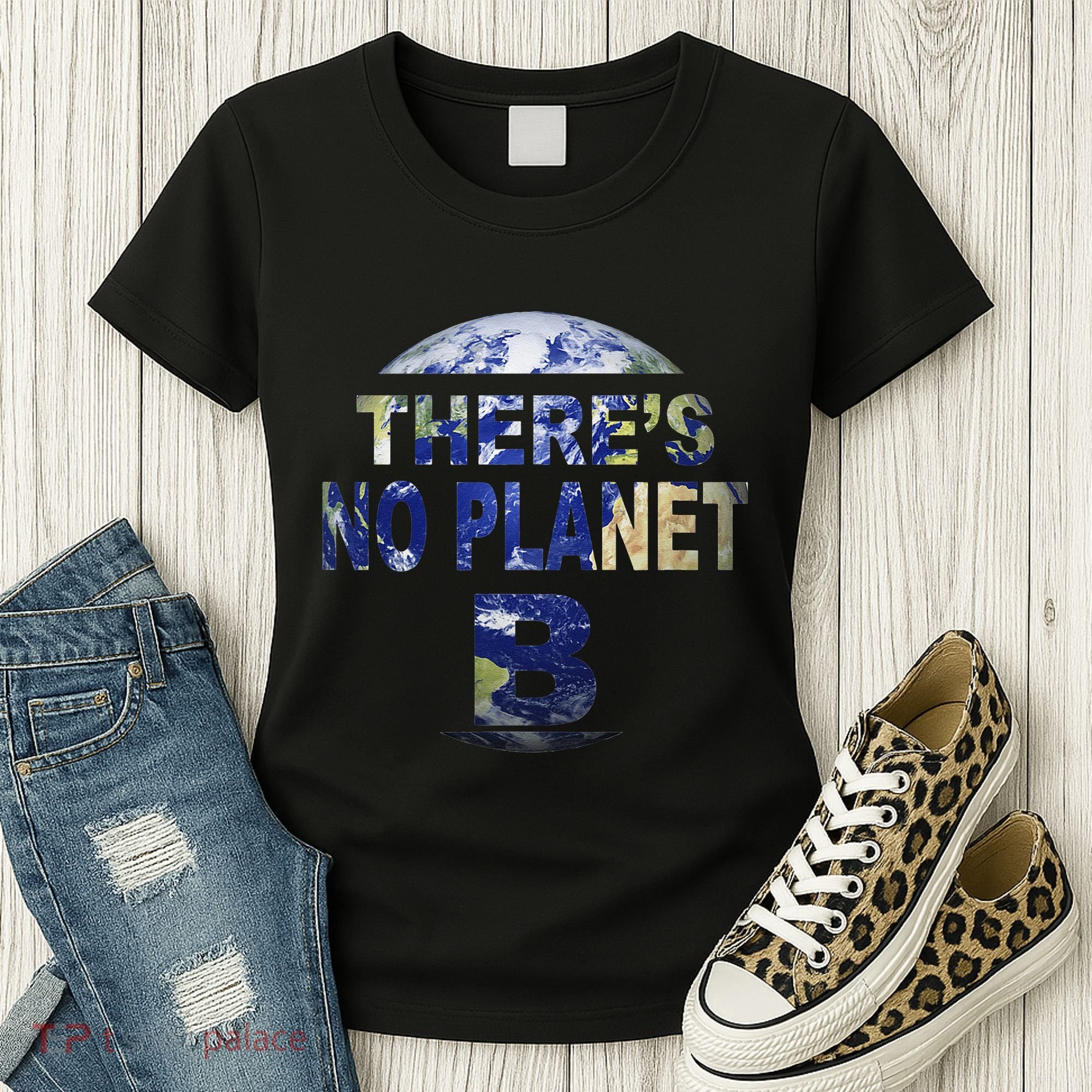 March For Science Earth Day , There Is No Planet B Women's T-Shirt