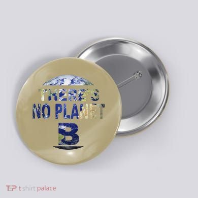 March For Science Earth Day , There Is No Planet B Button