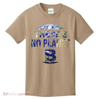 March For Science Earth Day , There Is No Planet B Kids T-Shirt