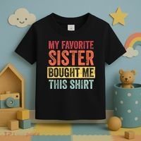 My Favorite Sister Bought Me This Shirt | Funny Brother Gift Toddler T-Shirt thumb 3