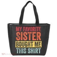 My Favorite Sister Bought Me This Shirt | Funny Brother Gift Tote Bag thumb 0