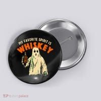 My Favorite Spirit Is Whiskey Button thumb 0