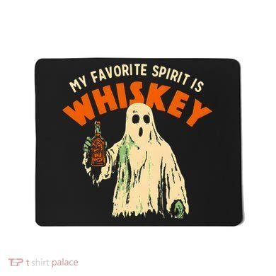 My Favorite Spirit Is Whiskey Mousepad