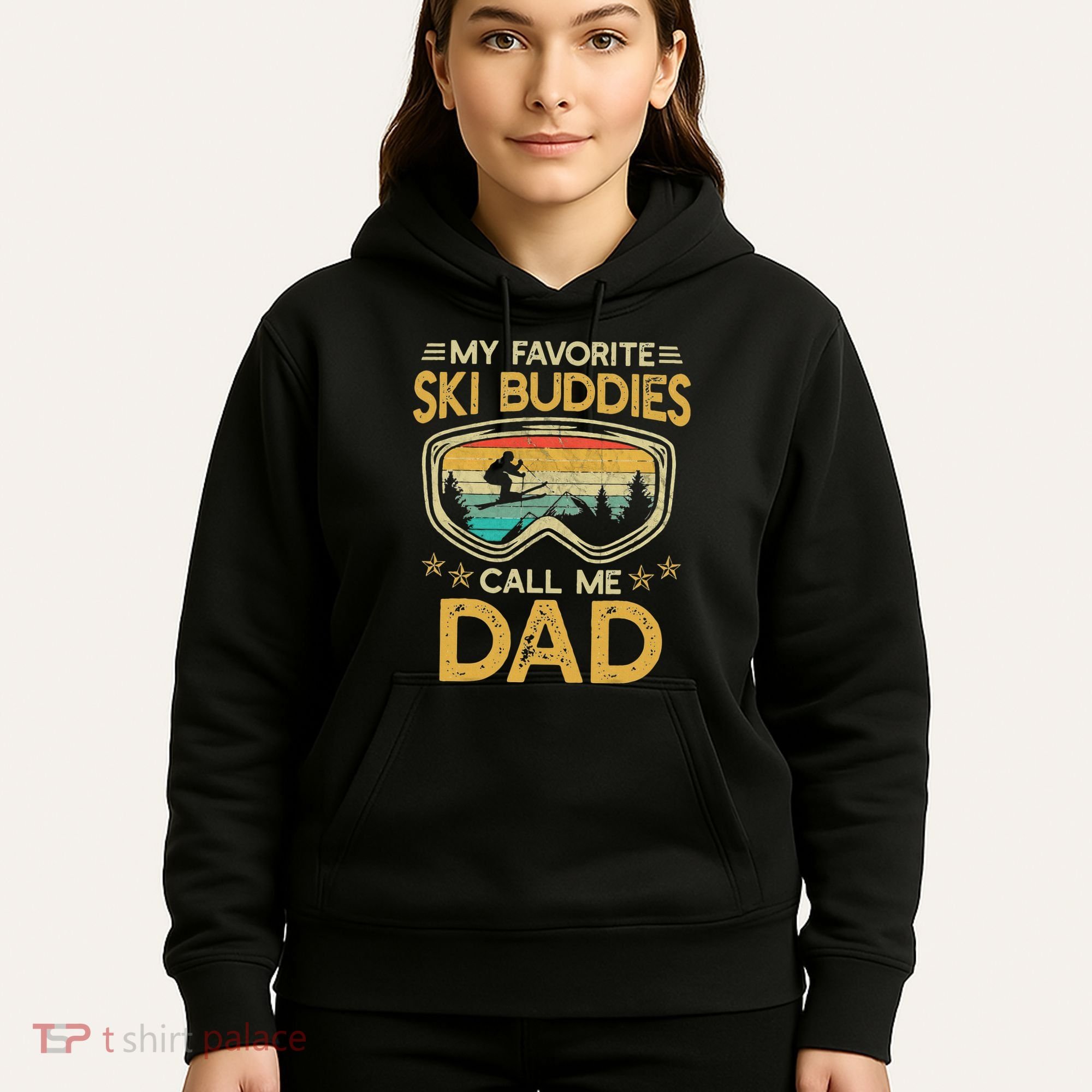 My Favorite Ski Buddies Call Me Dad Hoodie