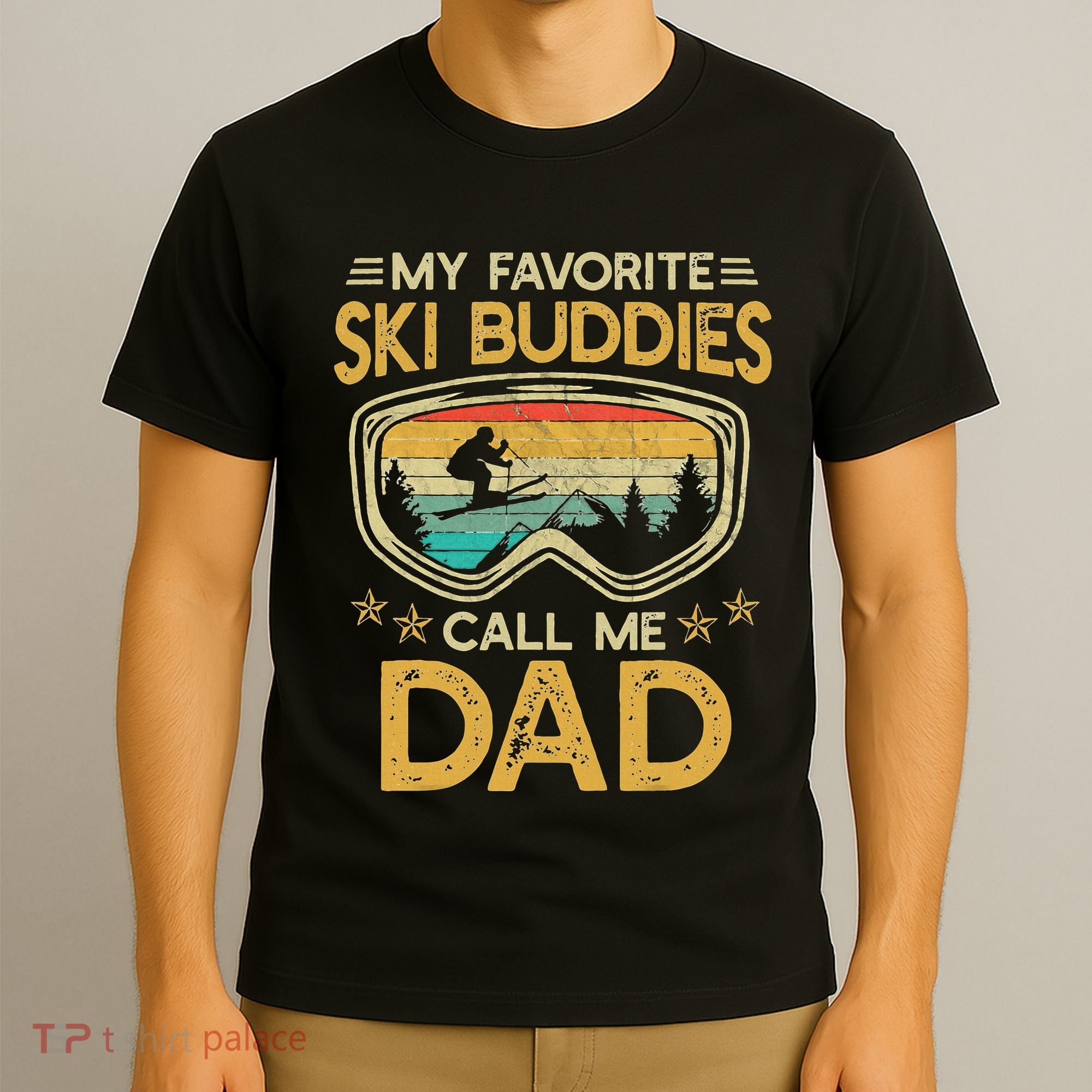 My Favorite Ski Buddies Call Me Dad T-Shirt
