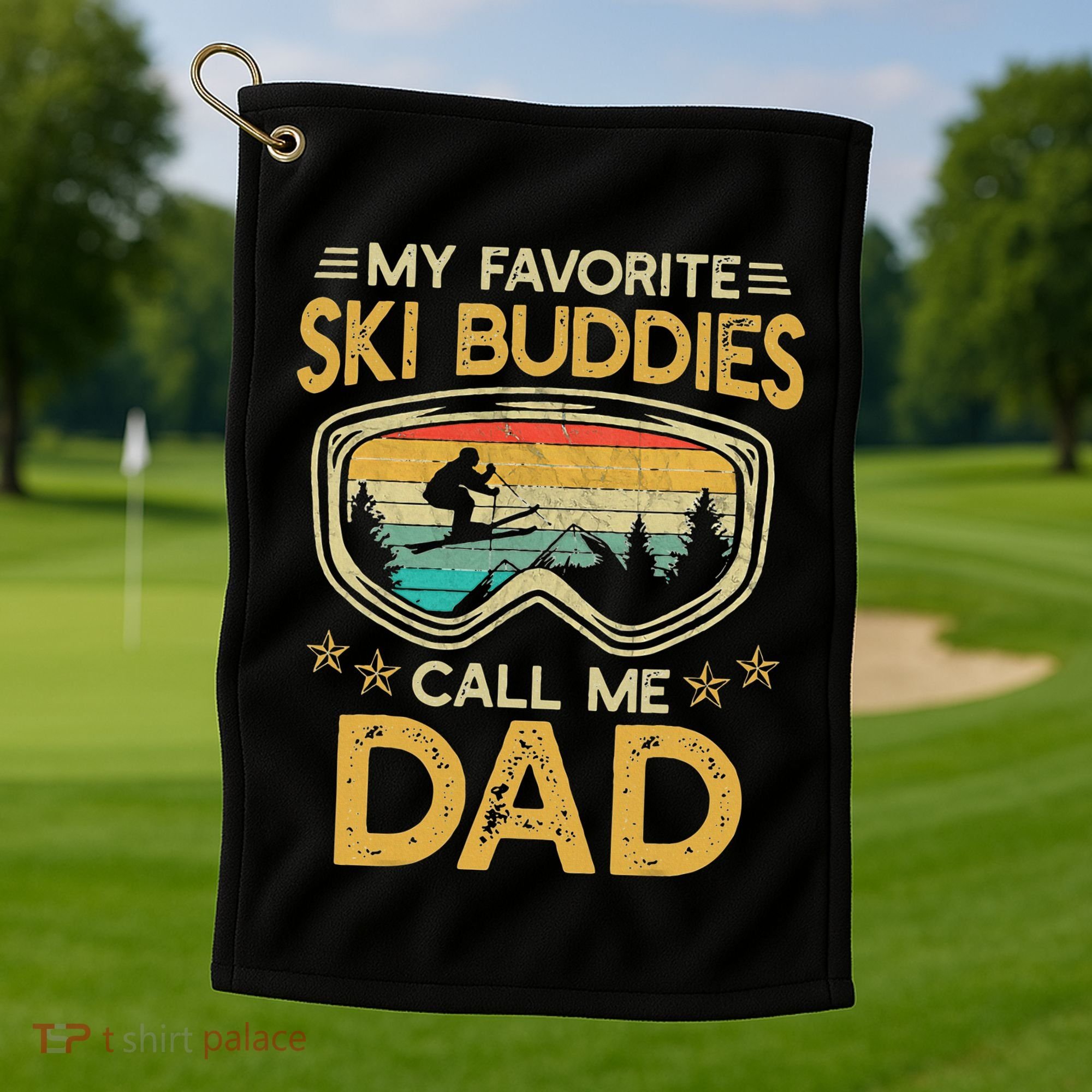 My Favorite Ski Buddies Call Me Dad Golf Towel