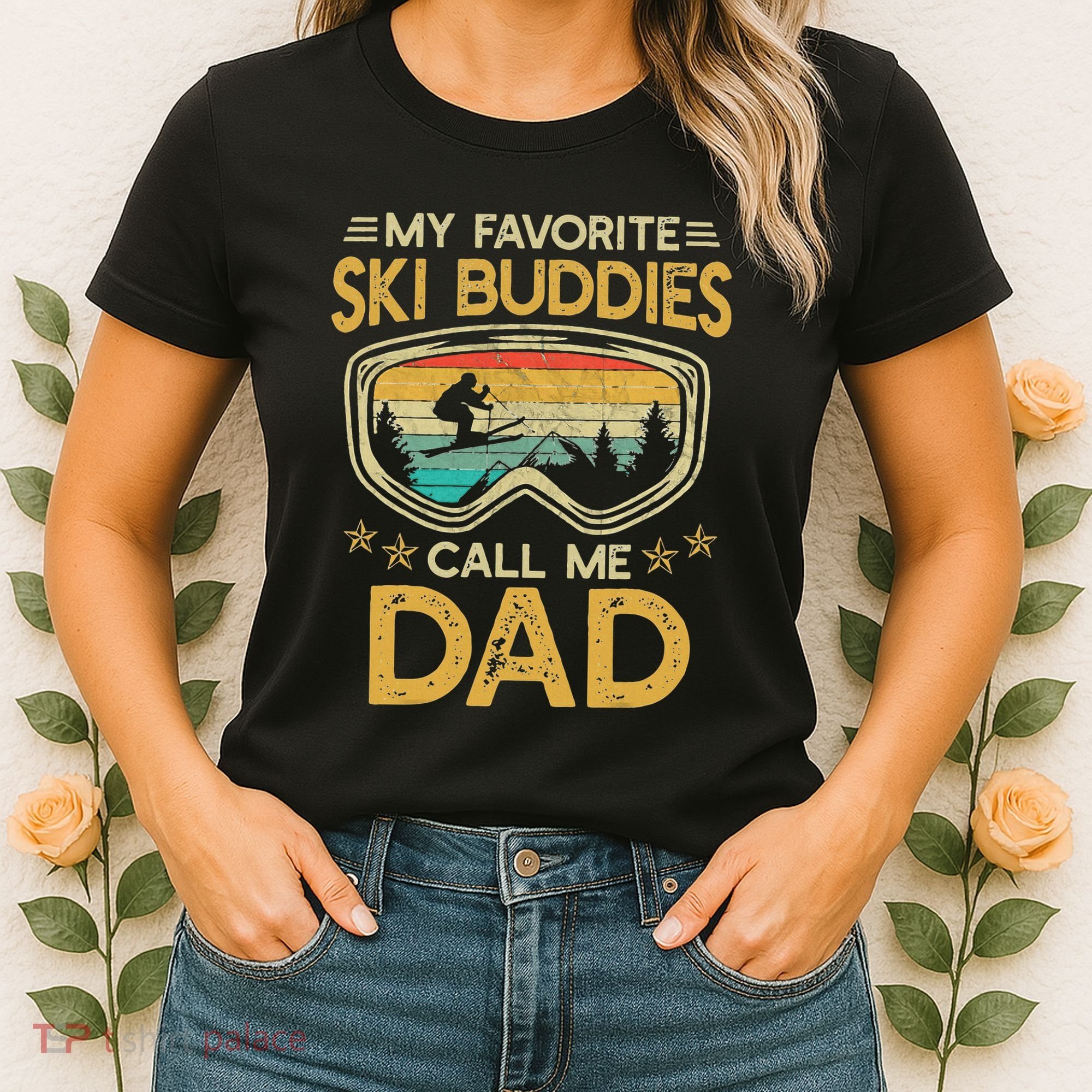 My Favorite Ski Buddies Call Me Dad Women's T-Shirt
