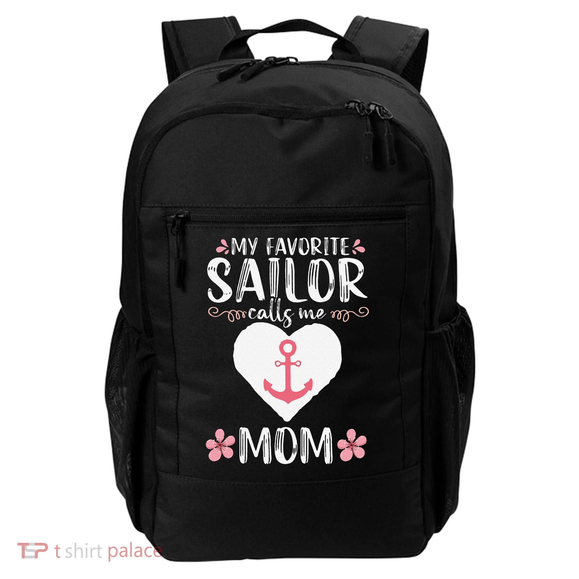 My Favorite Sailor Calls Me Mom Funny Mothers Day Backpack